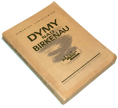 SZMAGLEWSKA - DYMY NAD BIRKENAU. SMOKES ON THE BIRKENAU ed. 1945 ,1st edition, Holocaust, Jews, Auschwitz-Birkenau camp