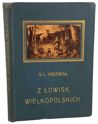 NIEDBAŁ- Z ŁOWISK WIELKOPOLSKICH wyd. 1923