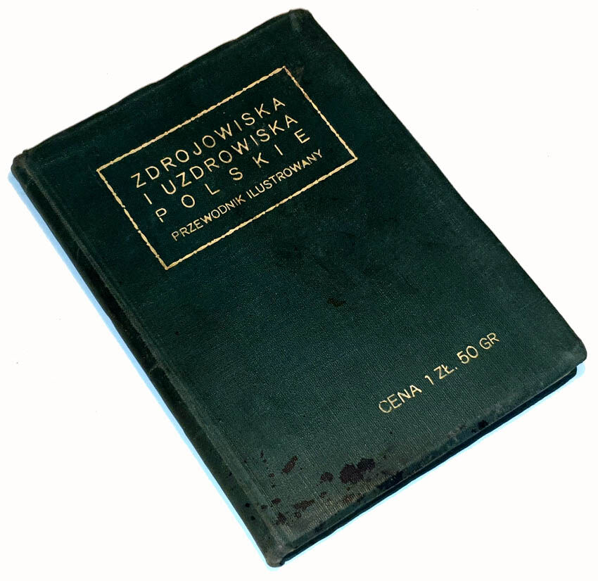 ZDROJOWISKA I UZDROWISKA POLSKIE, wyd. 1925
