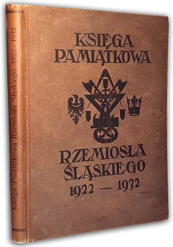 NIEBROJ - KSIĘGA PAMIĄTKOWA RZEMIOSŁA ŚLĄSKIEGO 1922-1932