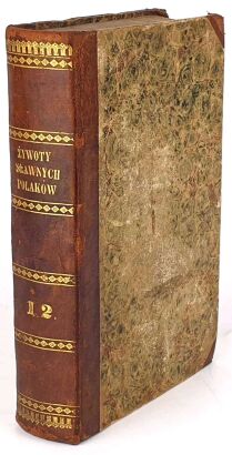 KOGNOWICKI; ORZECHOWSKI- ŻYWOTY SŁAWNYCH POLAKÓW wyd. 1830