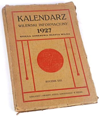 KALENDARZ WILEŃSKI INFORMACYJNY 1927 Księga adresowa miasta Wilna