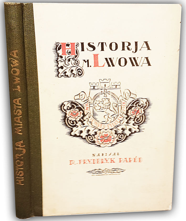 PAPÉE - HISTORJA MIASTA LWOWA wyd. 1924
