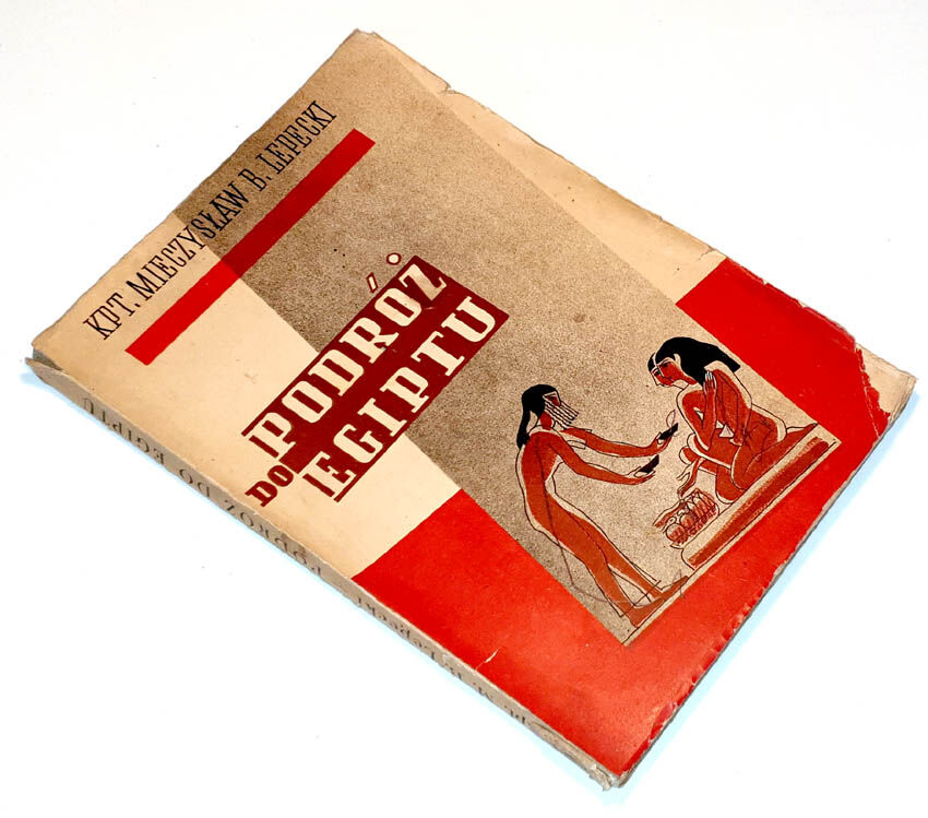 LEPECKI- PODRÓŻ DO EGIPTU, wyd. 1932 Piłsudski