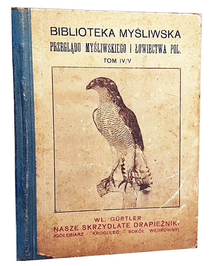 GURTLER- NASZE SKRZYDLATE DRAPIEŻNIKI wyd.1925 do wystawienia