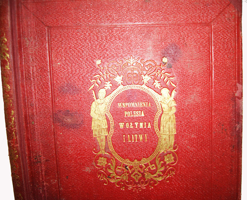 KRASZEWSKI- WSPOMNIENIA WOŁYNIA, POLESIA I LITWY wyd. 1860